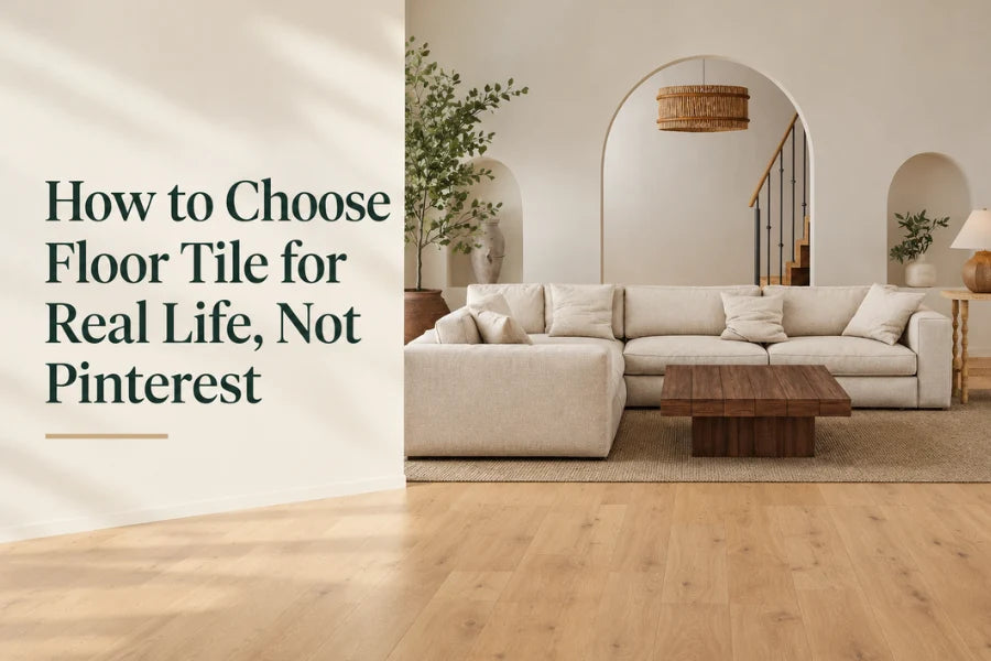 How to Choose Floor Tile for Real Life, Not Pinterest